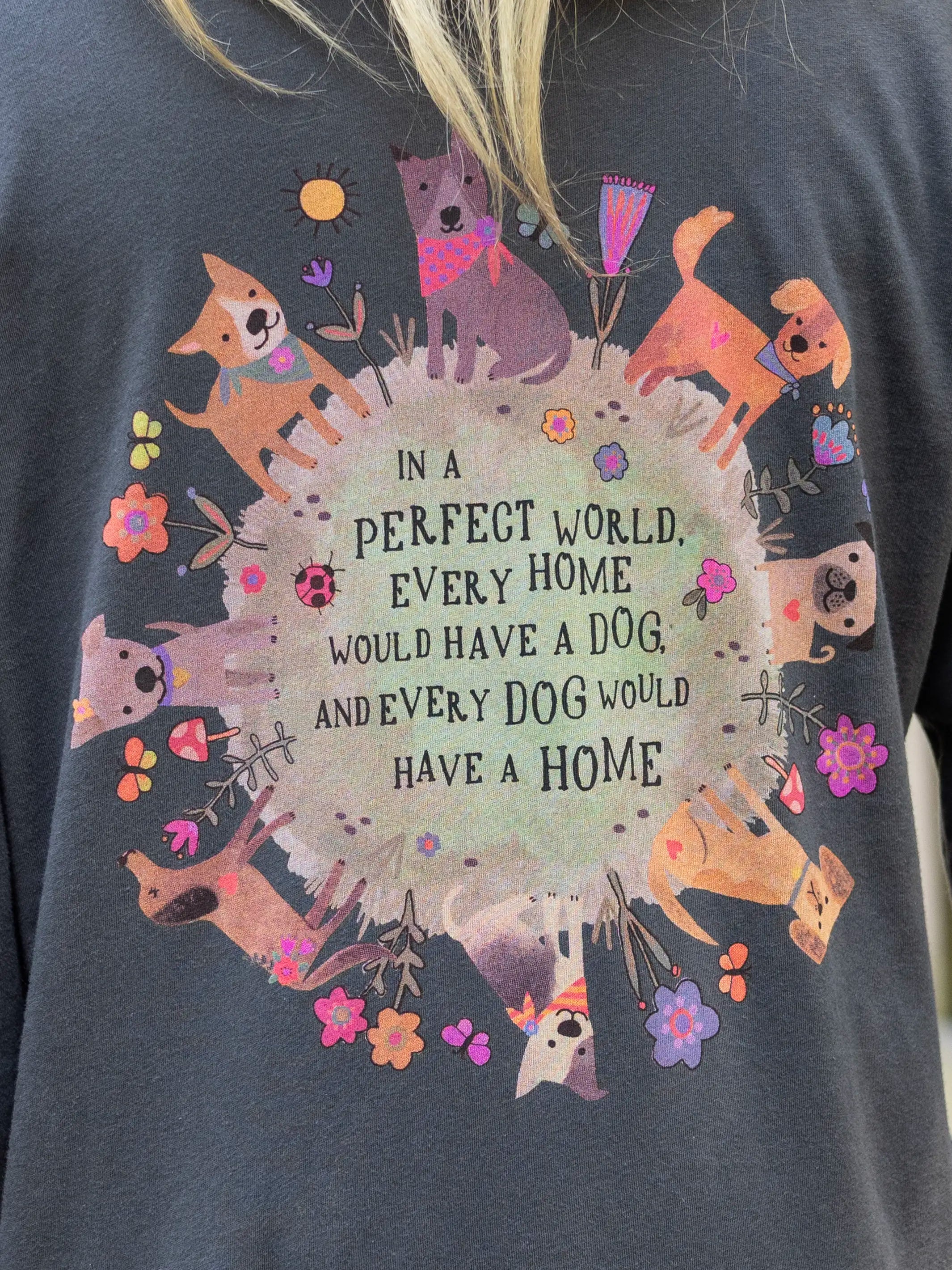Long Sleeve Cotton Comfy Tee Shirt - Every Dog Has A Home